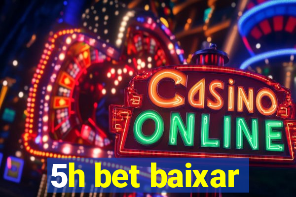 5h bet baixar